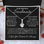 To My Beautiful Soulmate Necklace - 14k or 18k Alluring Beauty Necklace