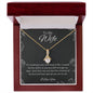 To My Wife Necklace Alluring Beauty - 14k or 18k Gold Over Stainless Steel