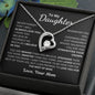 To My Daughter From Mom Forever Love Necklace - 14k or 18k Gold Over Stainless Steel
