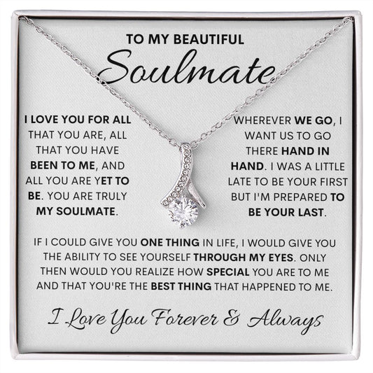 To My Beautiful Soulmate Necklace - 14k or 18k Alluring Beauty Necklace